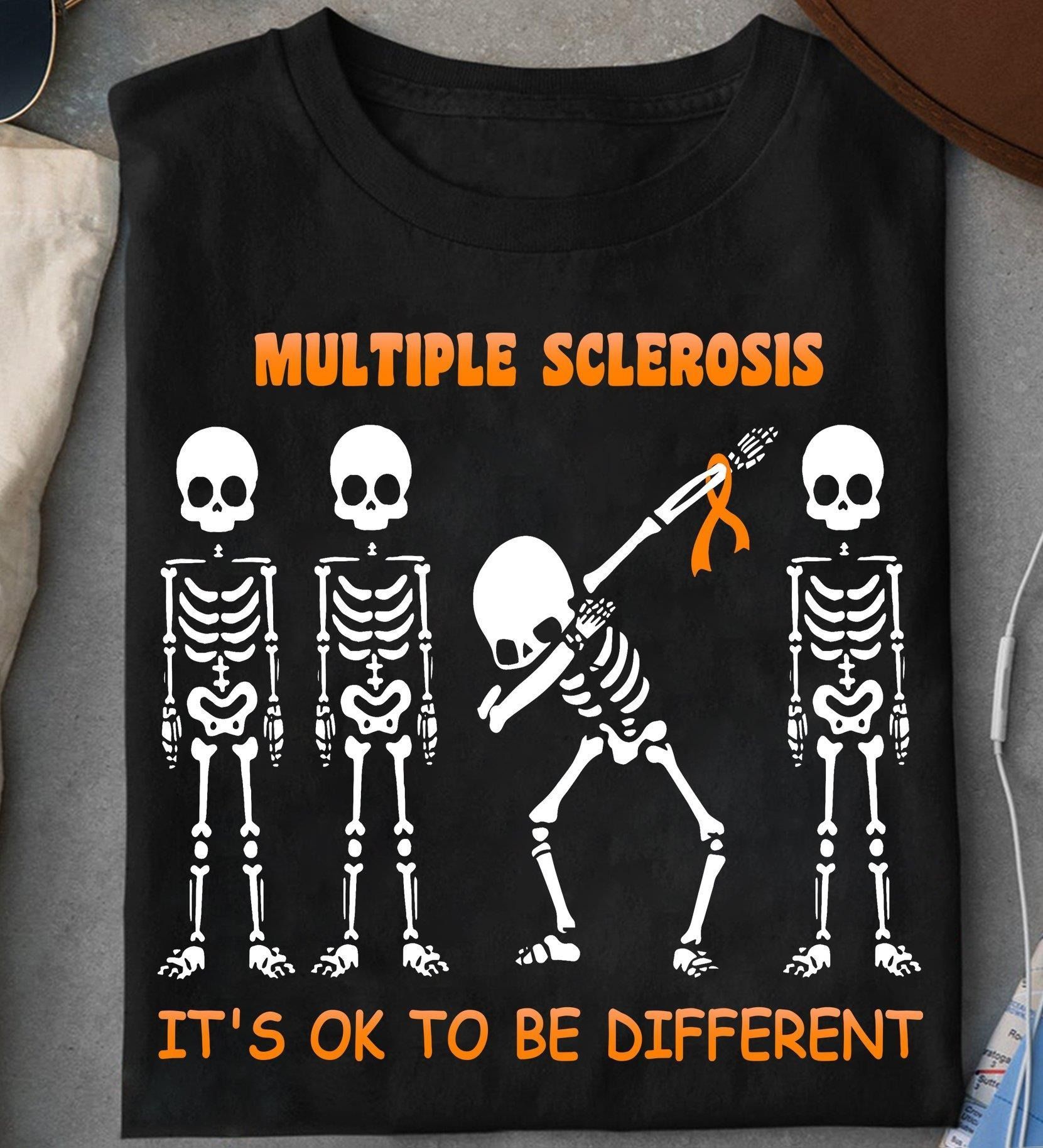 Dabbing Skeleton Warriors Multiple Sclerosis Multiple Sclerosis It’S Ok To Be Different Tshirt Hoodie Sweater All Color Plus Size Up To S-5Xl