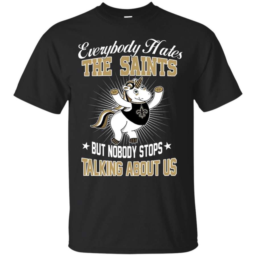 Nobody Stops Talking About Us New Orleans Saints T Shirt