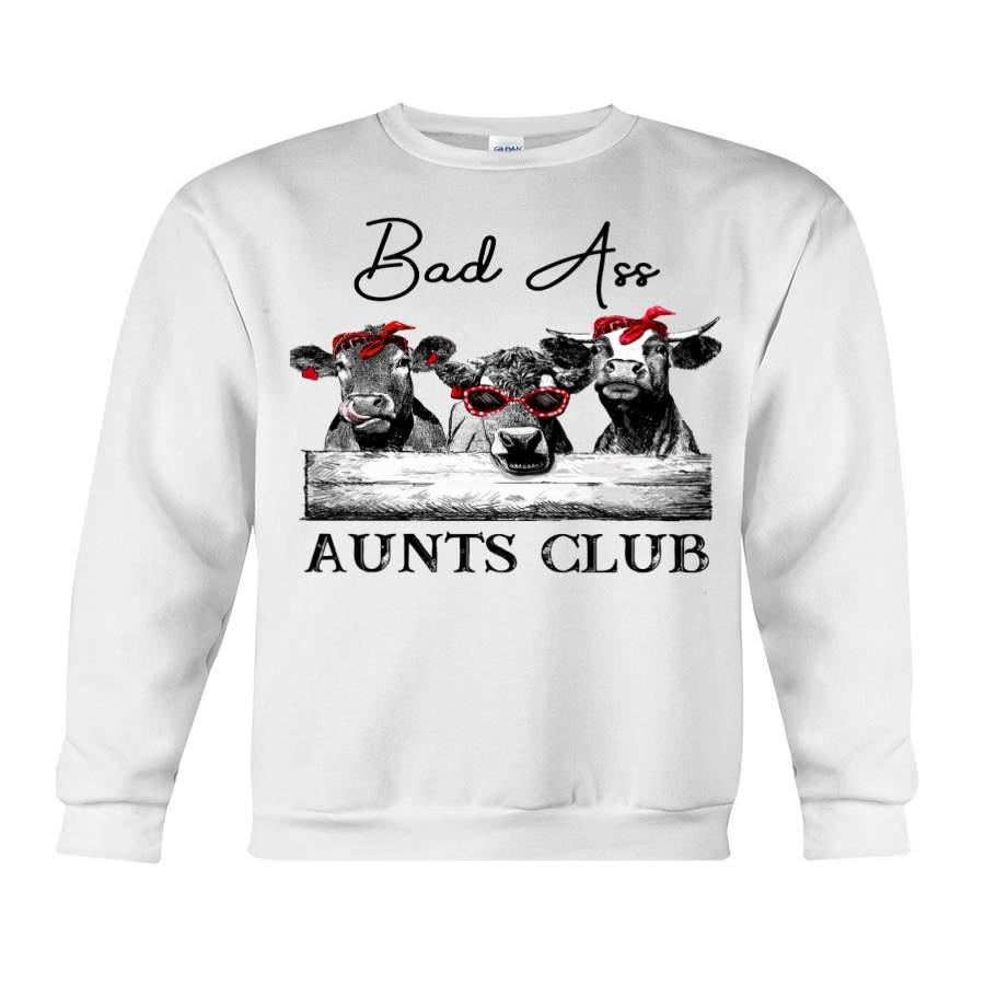 Cattle Bad Ass Aunts Club Funny Gift Sweatshirt