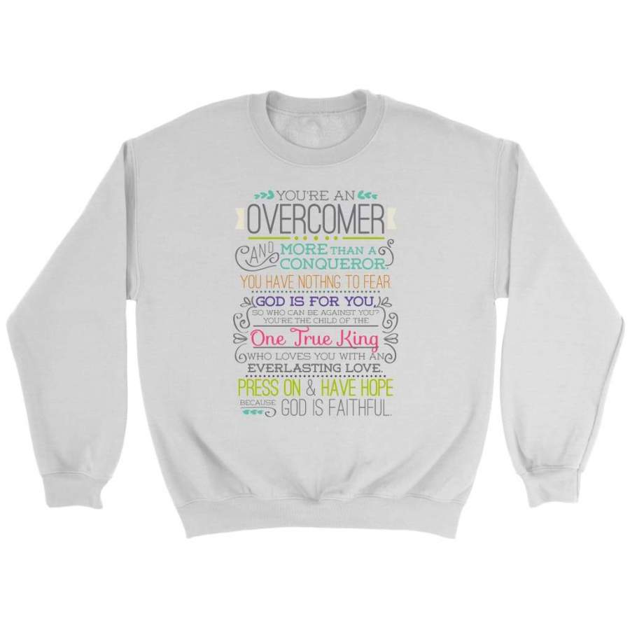 You are an overcomer sweatshirt | Christian apparel