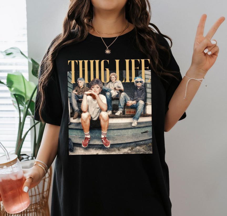 The Golden Girls Thug Life Shirt  Golden Girls Tee  Short Sleeve Tee Shirt  Gifts For Birthday Moth  Stay Golden Shirt  Vintage 80s Shirt  Movies 80s Sitcom  Unisex T Shirt  Gifts For Him Her