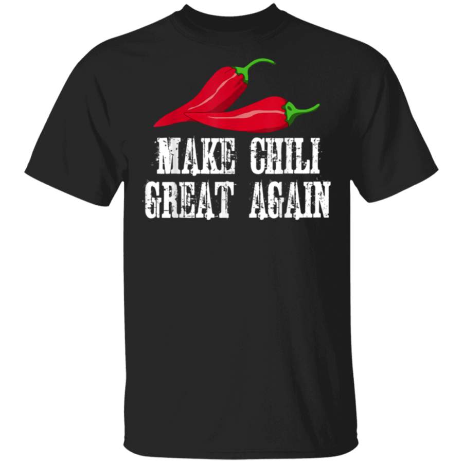 Funny Make Chili Great Again T Shirt