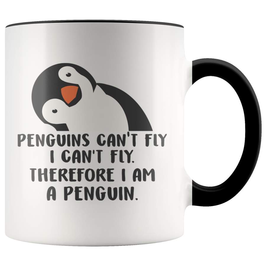 Penguins can’t fly i can’t fly therefore i am a penguin mug