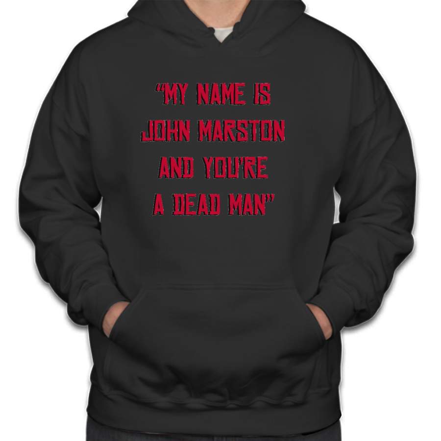 You’re a dead man Hoodie