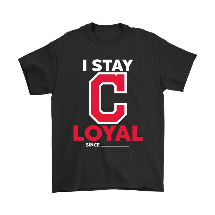 Cleveland Indians I Stay Loyal Since Personalized Shirts