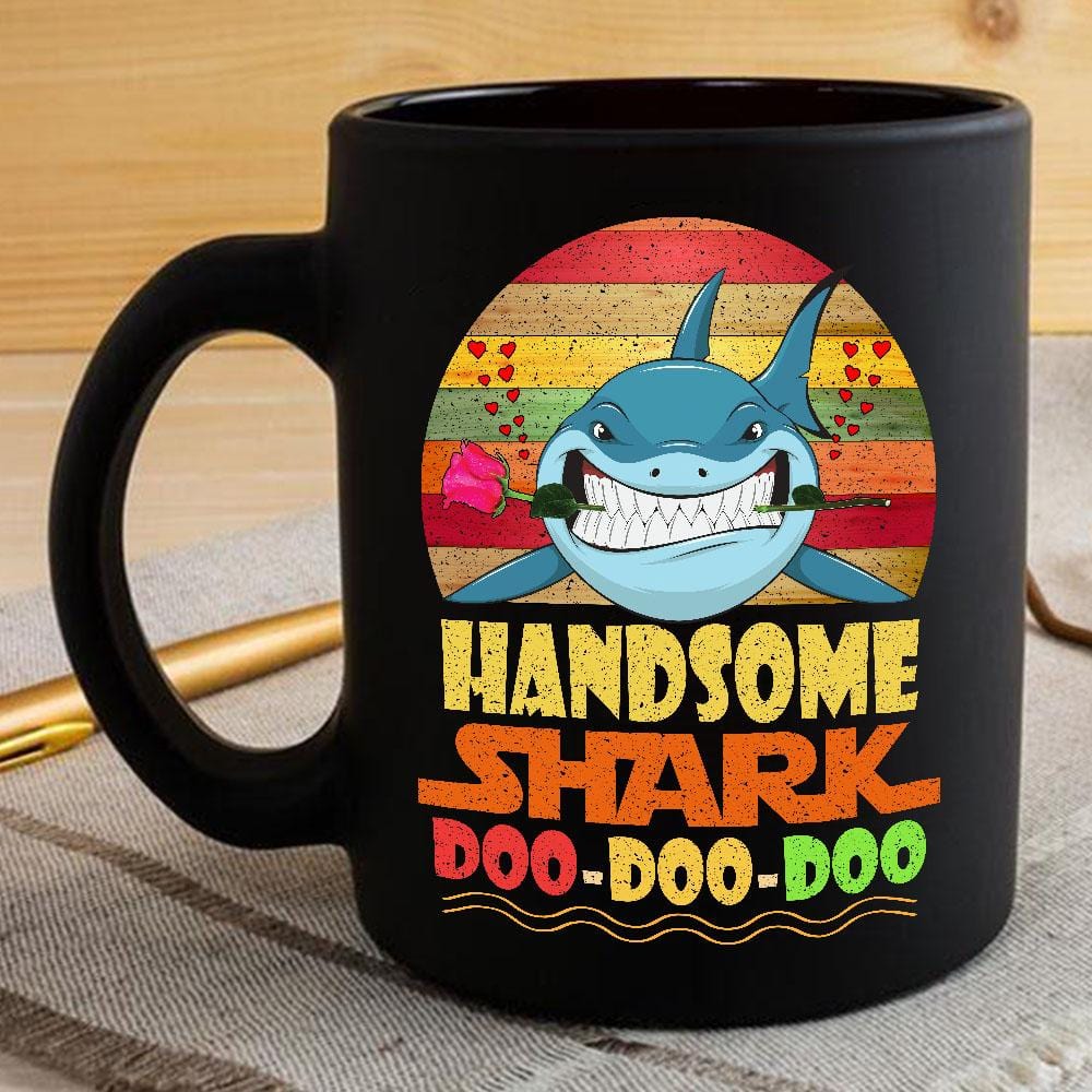 Vintage Handsome Shark Doo Doo Doo Coffee Mug Retro Shark And Rose Womens Custom Father’s Day Mother’s Day Gift Idea BPS846