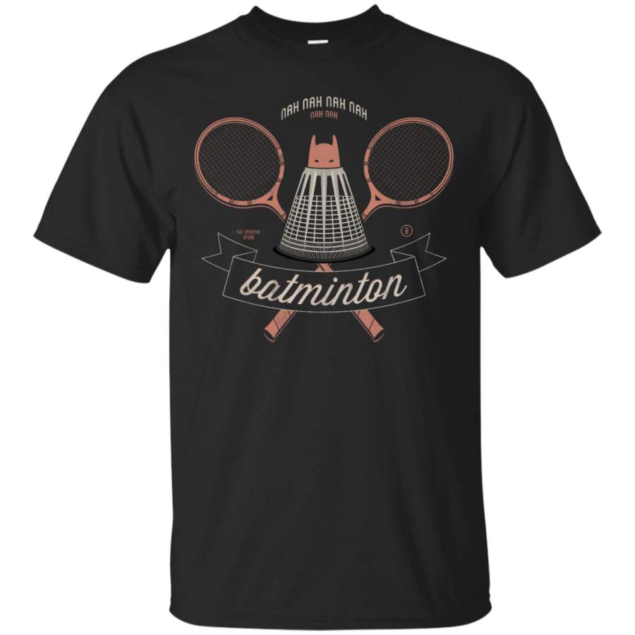 BATMAN – Nah Nah Nah Batminton T Shirt & Hoodie