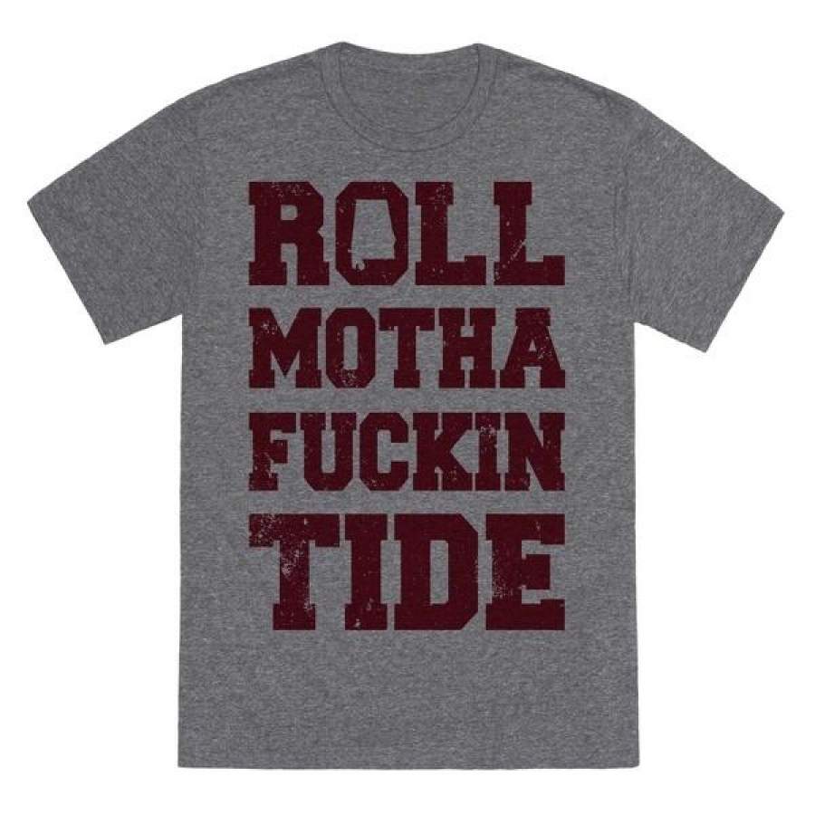 Roll Motha Fuckin Tide (Vintage Shirt) Heather Gray T-Shirt