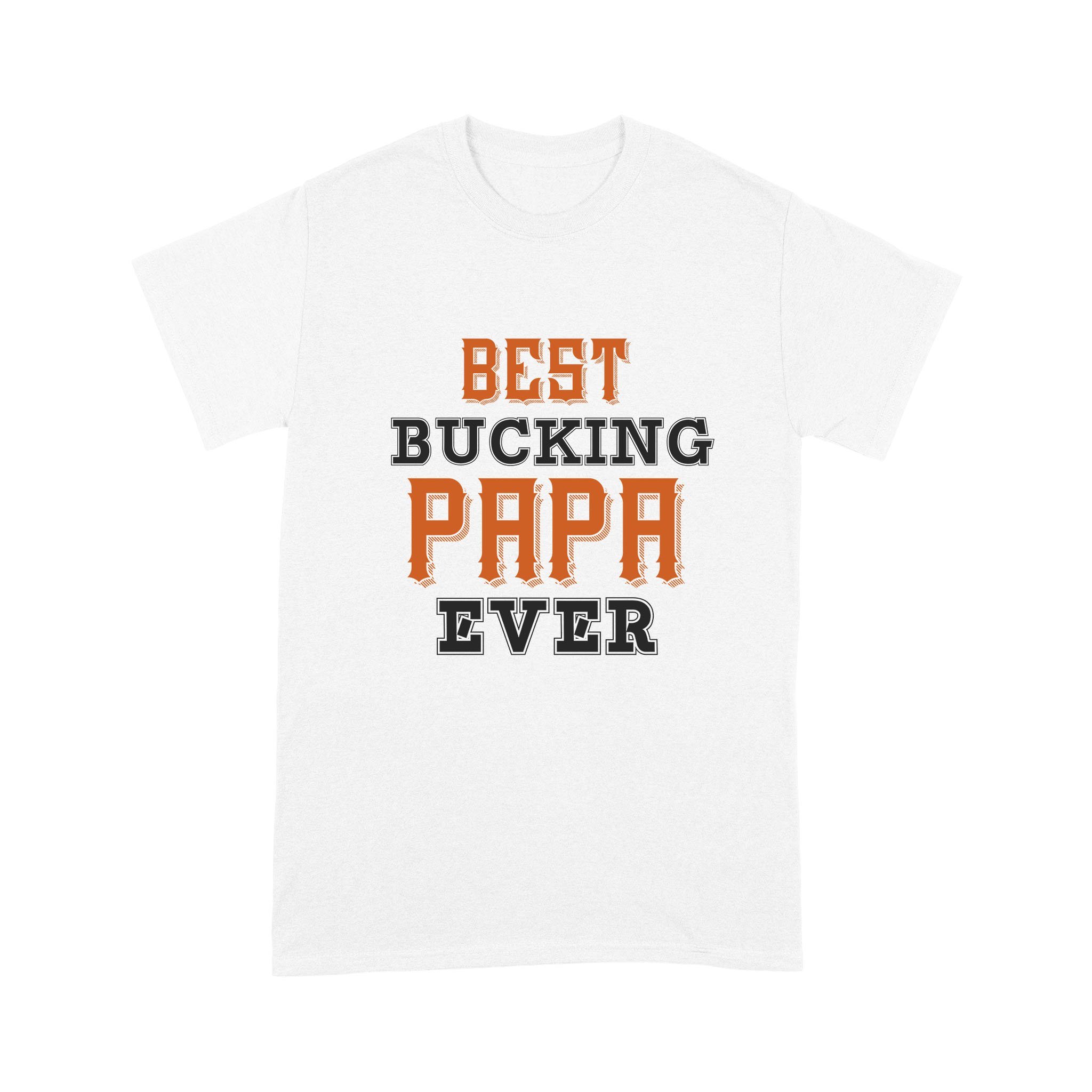 Cool Men’s Graphic T-Shirts, Personalized Father’s Day Gift For Husband, Best Bucking Papa Ever Comfort T-Shirt