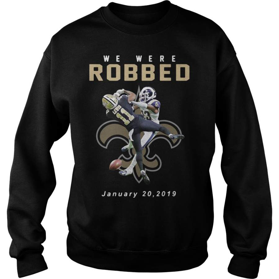 New Orleans Saints Tommylee Lewis we were Robbed January 20 2019 Sweatshirt