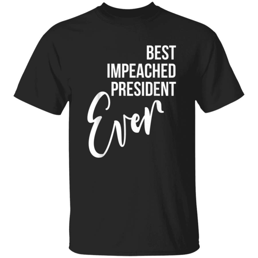 Best Impeached President Ever TShirt