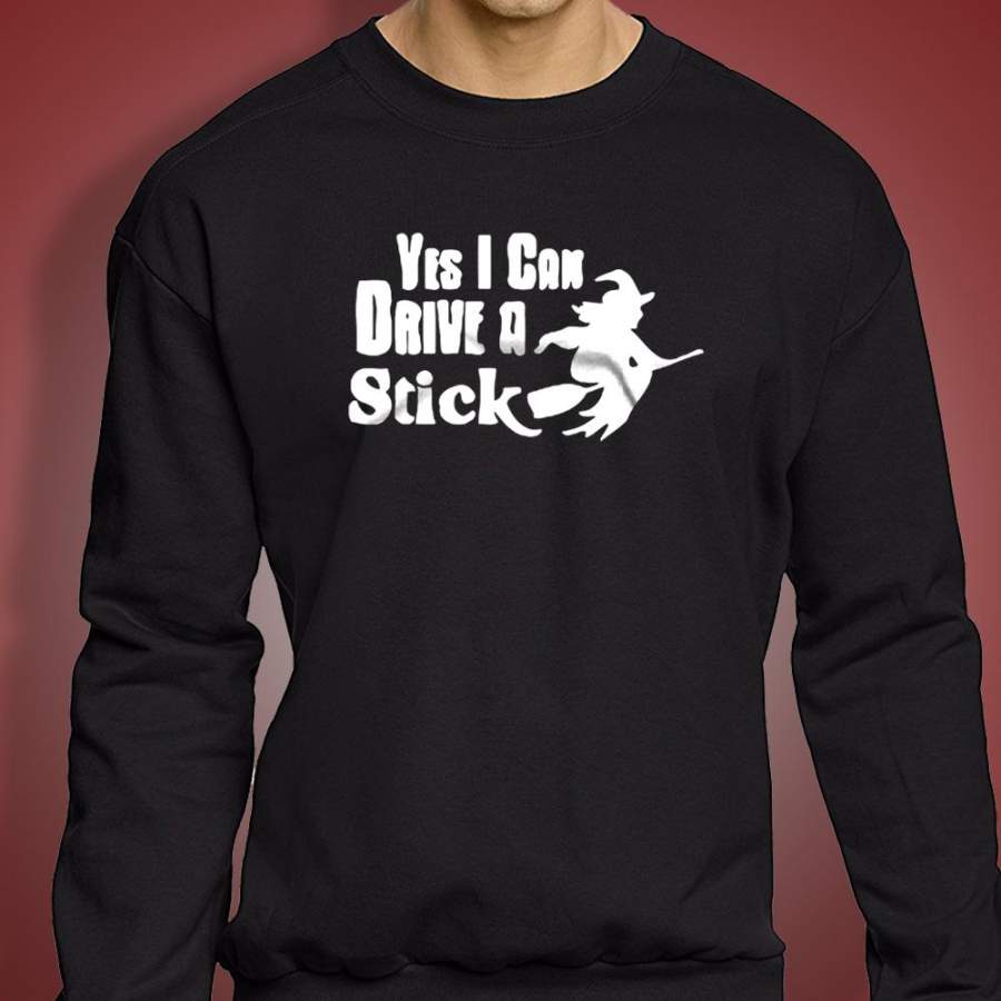 Yes I Can Drive A Stick Halloween Men’S Sweatshirt