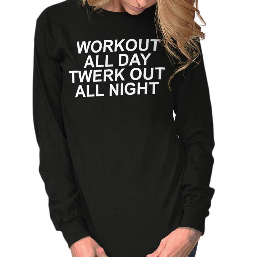 Workout Twerk out Long Sleeve T-Shirt