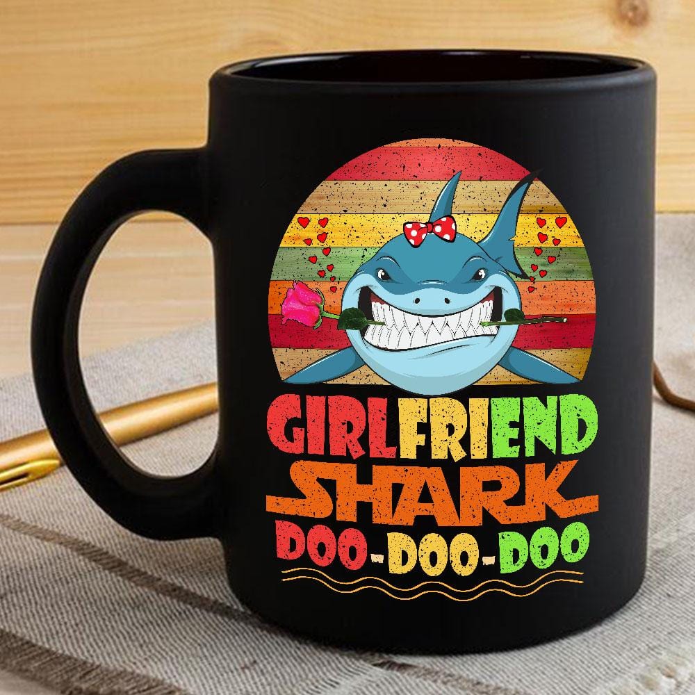 Vintage Girlfriend Shark Doo Doo Doo Coffee Mug Retro Shark And Rose Womens Custom Father’s Day Mother’s Day Gift Idea BPS731