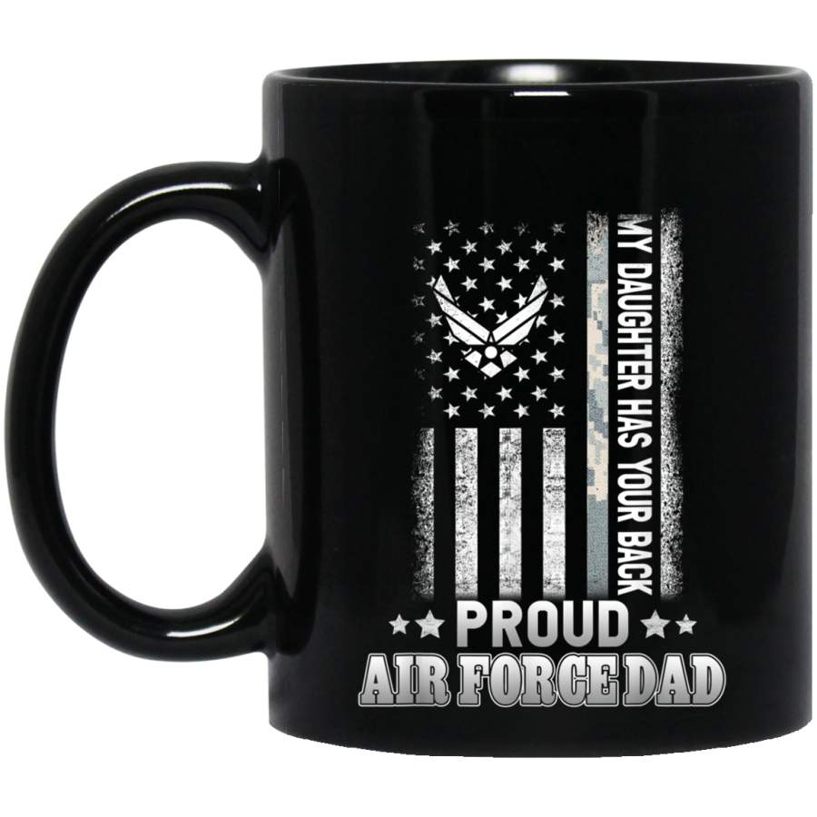 Mens Proud Air Force Dad Gift  My Daughter Has Your Back Veteran Veterans Day Christmas Gift Mug