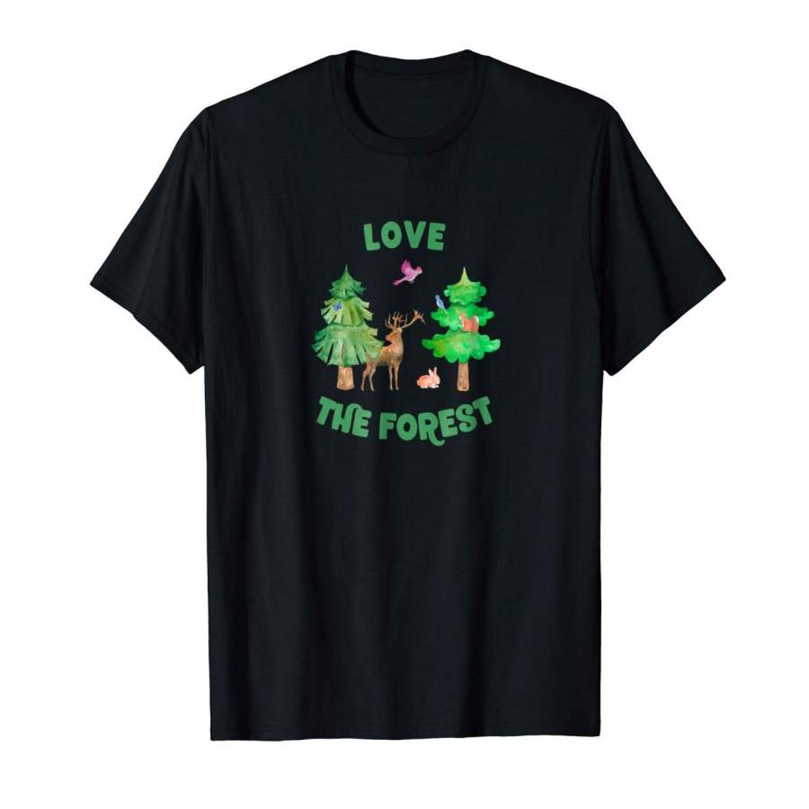 Love the Forest Deer, Rabbit, Squirrel, Birds T-Shirt