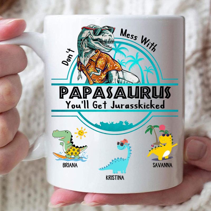 Custom Don’T Mess With Papasaurus You’Ll Get Jurasskicked Summer Dinosaurs Personalized Mug