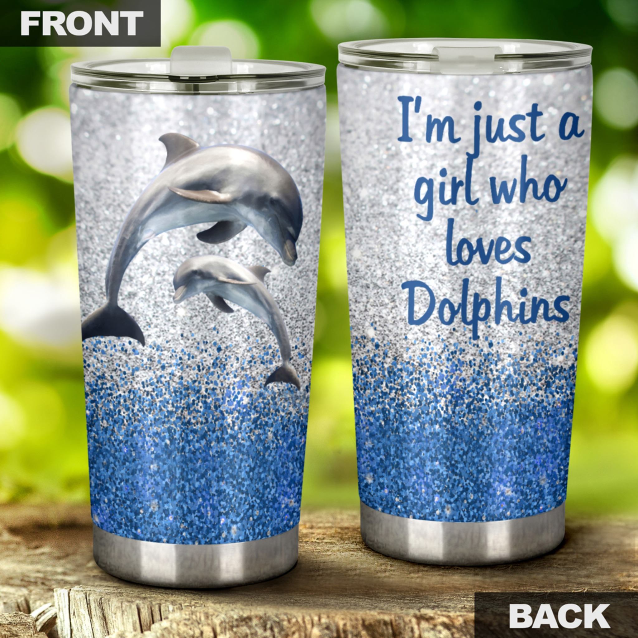 Fun Car Decor Dolphin I’M Just A Girl Who Loves Dolphins  – 20Oz Stainless Steel Tumbler