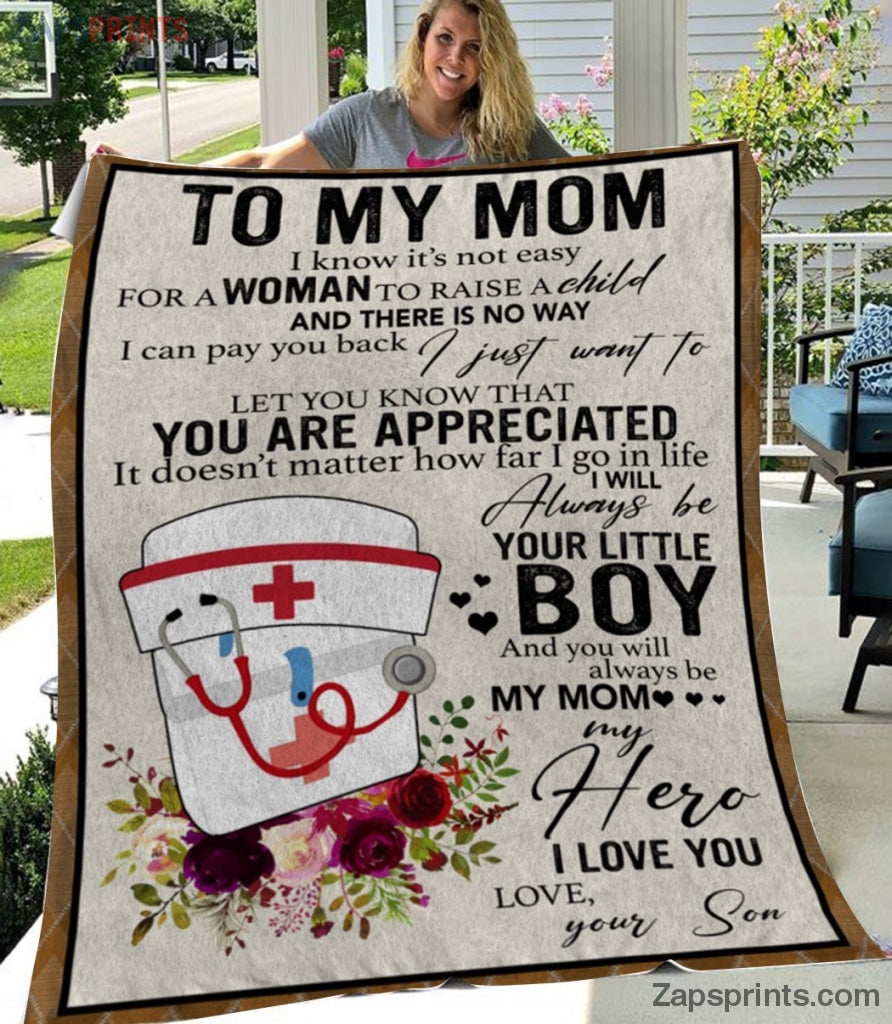 Gift For Mom – To My Mom – Nurse – I Know It’S Not Easy – Son Gift To Mom – Blanket – Mp2410