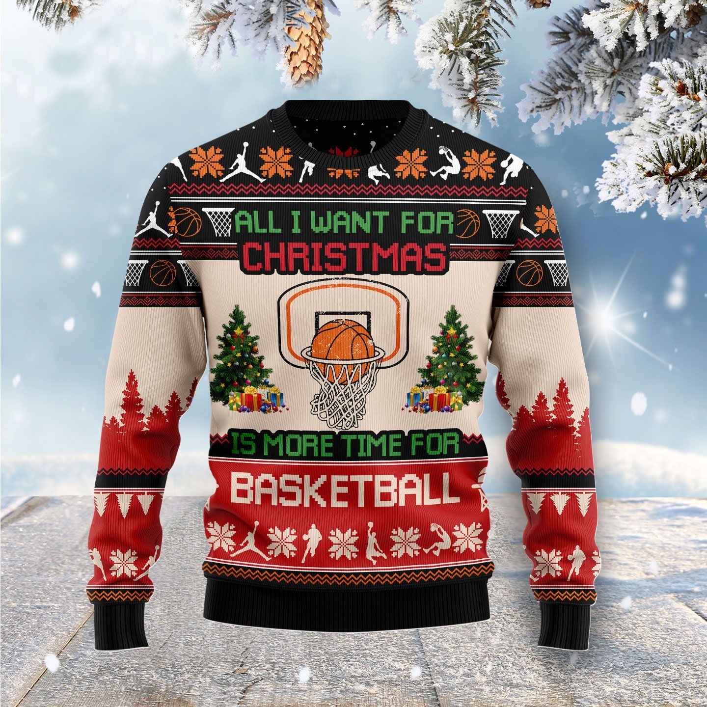 All I Want For Christmas Is More Time For Basketball Ugly Christmas Sweater | For Men & Women | Adult | Us5266