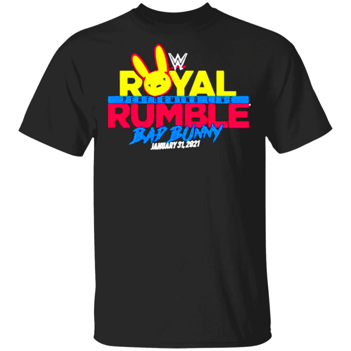 Wwe Bad Bunny Shirt Royal Rumble Bad Bunny January 31 2021 Unisex Shirt