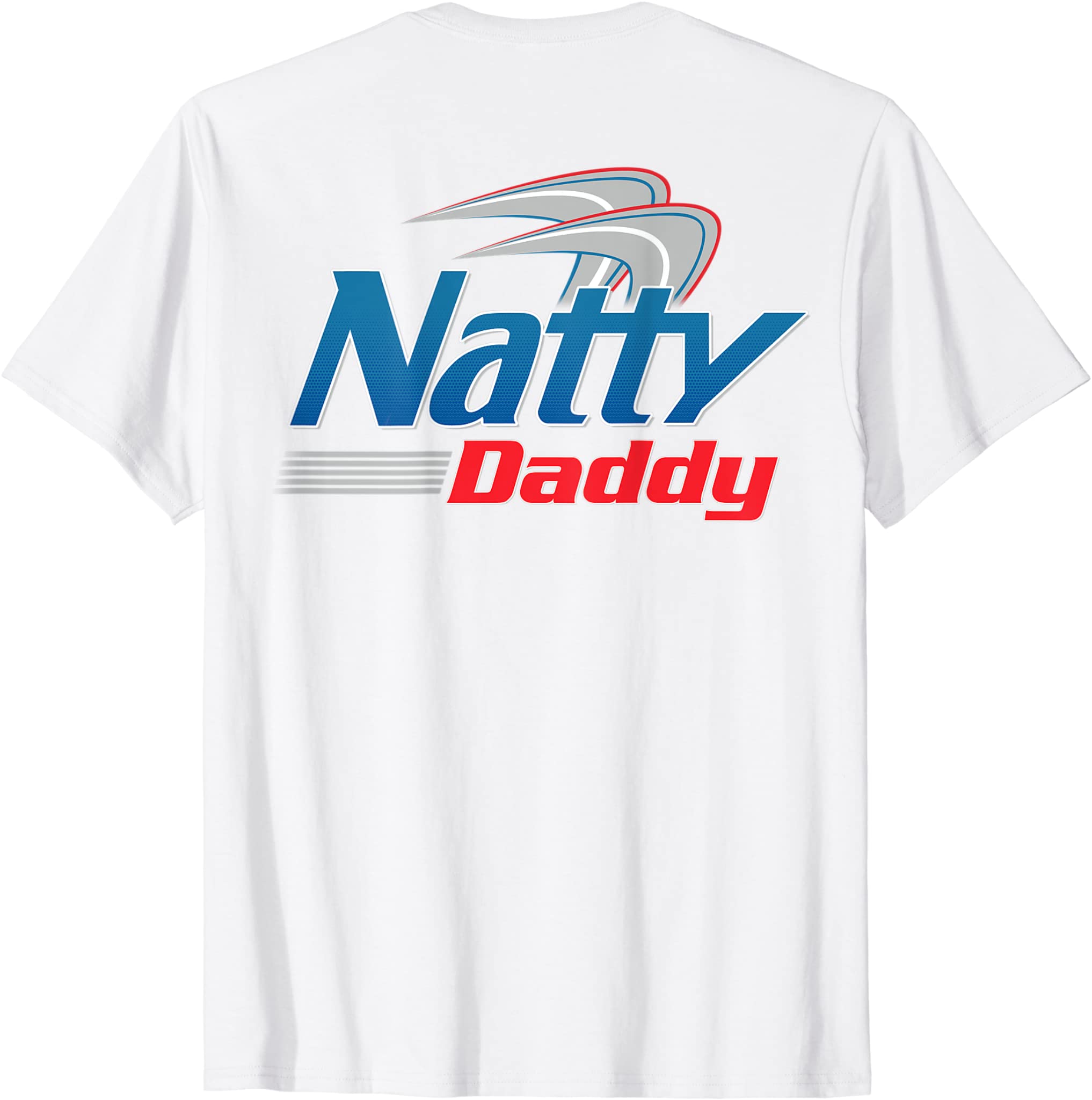 Natty Daddy Funny Fathers Day Shirt for Dad, Papa, Mens T-Shirt