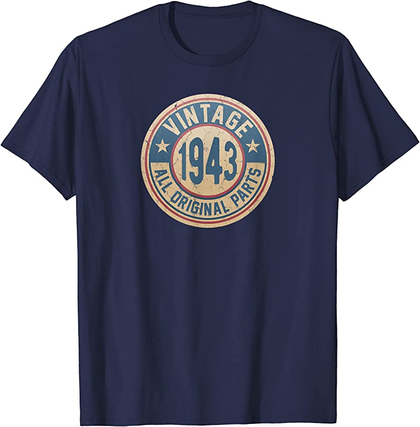 Vintage Made In 1943 Original Parts 78th Birthday T-Shirt