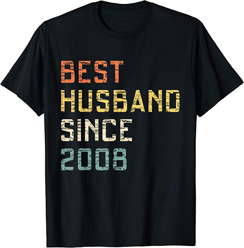 Best husband since 2008 funny vintage gift from wife for men T-Shirt