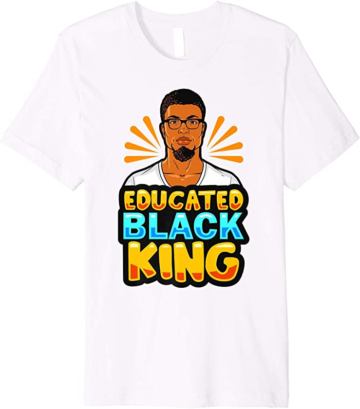 Educated Black King Husband Dad Father Man Melanin Men Boys Premium T-Shirt