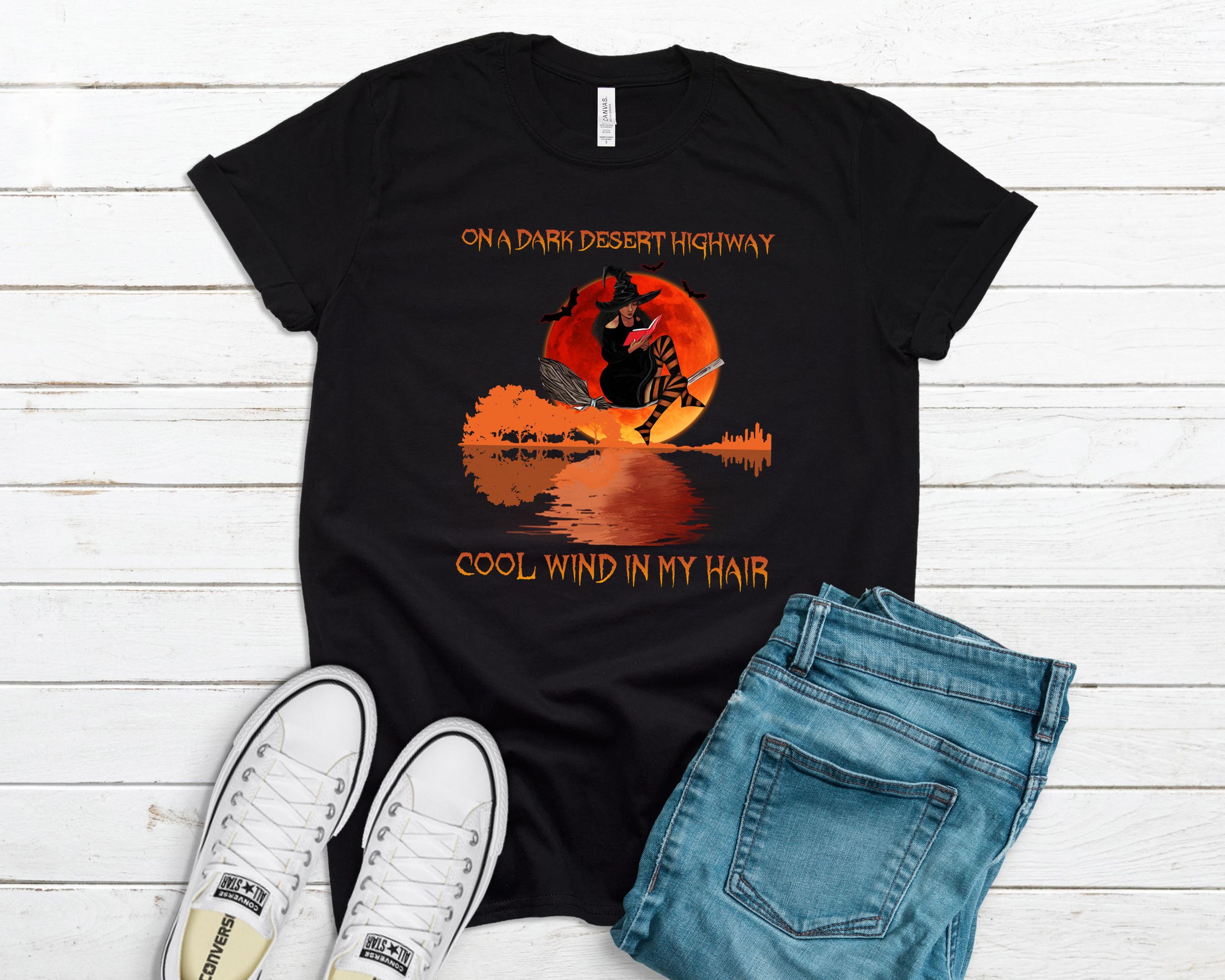 On A Dark Desert Highway Shirt, Witch Vibe, Halloween Shirt