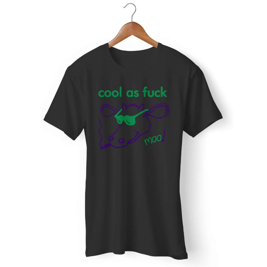 Cool As Fuck Man’s T-Shirt