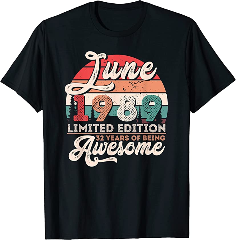 Vintage June 1989 Limited Edition 32 Years Old Birthday T-Shirt