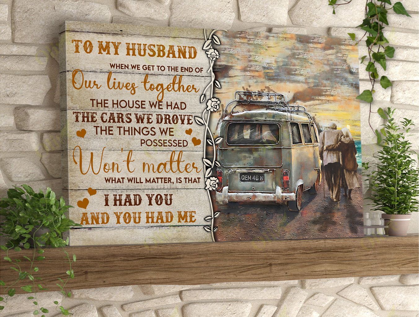 To My Husband – When We Get To The End Of Our Lives Together Canvas Wall Art Home Decor