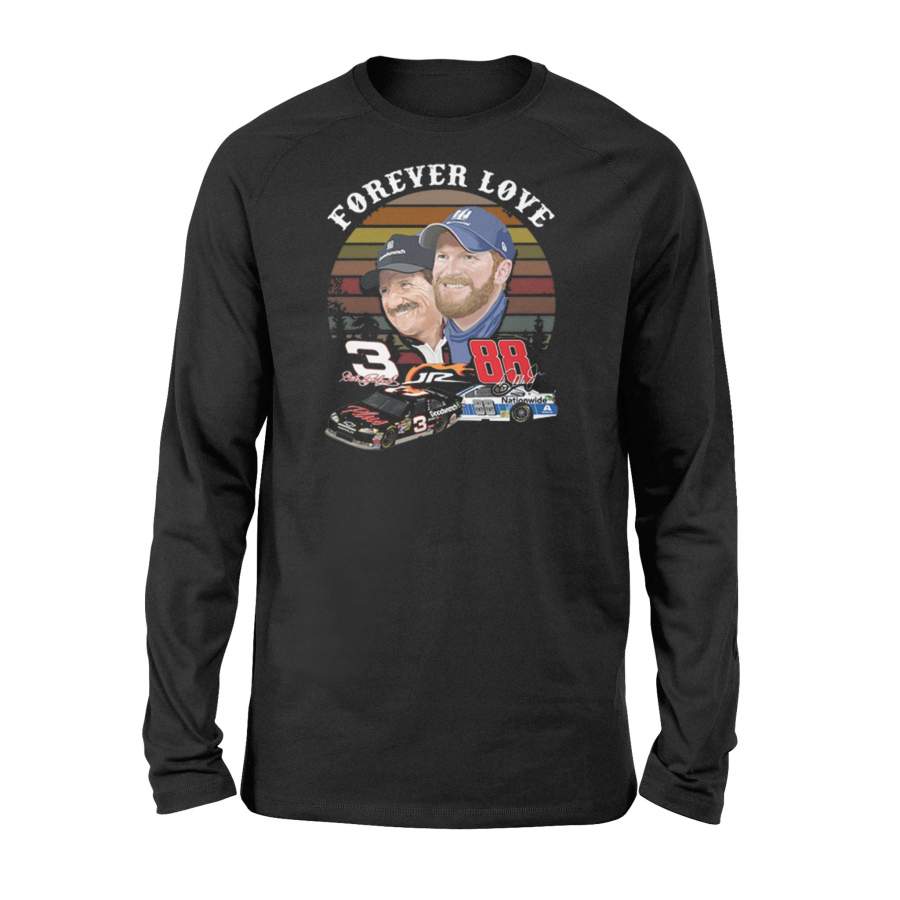 Dale Earnhardt Jr. And His Dad Forever Love Long Sleeve T-Shirt