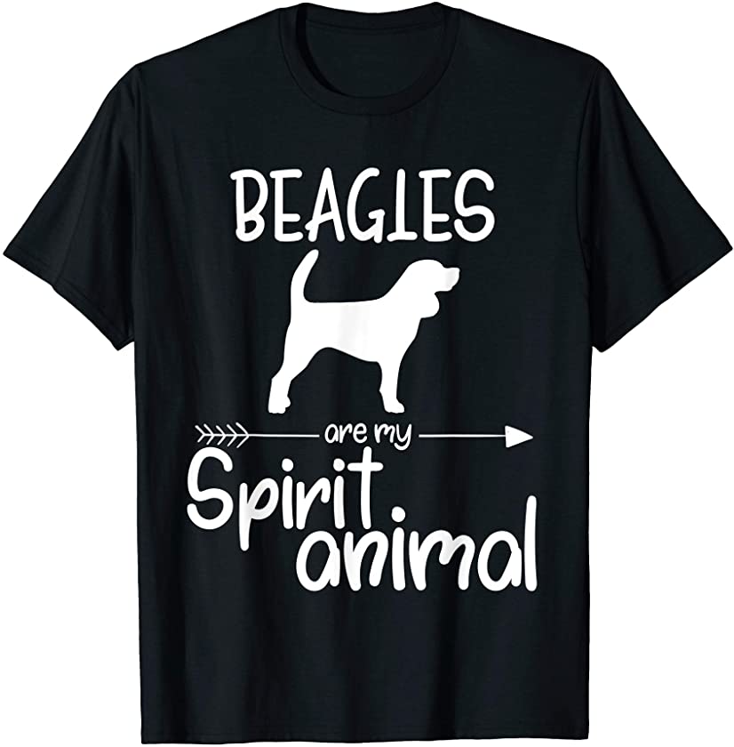 Beagles Are My Spirit Animal Gift For Men Women Puppy Dog T-Shirt