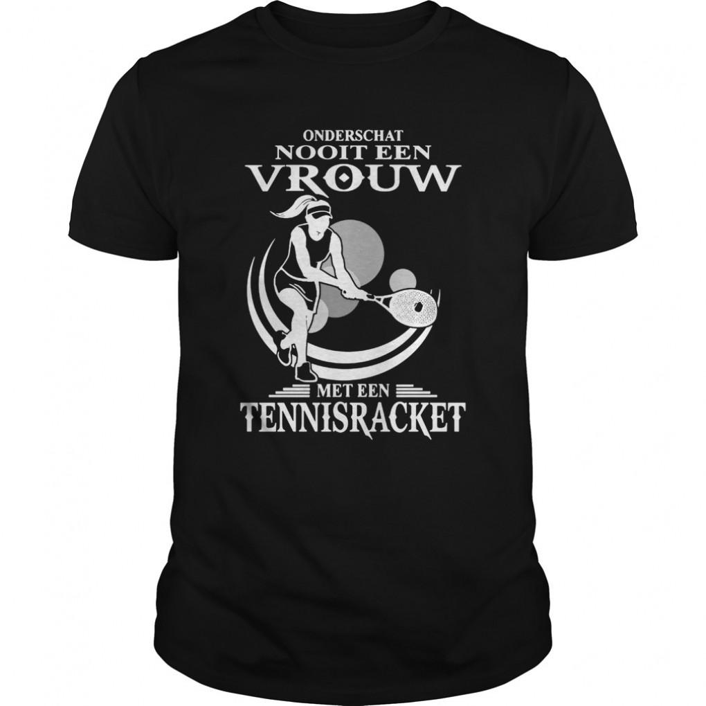 Vrouw Met Een Tennisracket Best Cute Tshirt Guys Tee 727954087