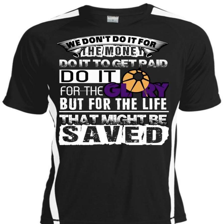 We Don’t Do It For The Money T Shirt, Might Be Saved T Shirt, Cool Shirt