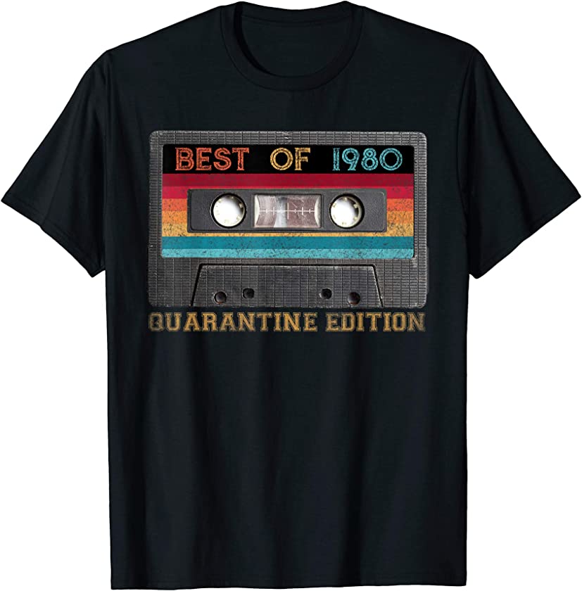 Best Of 1980 Quarantine 2020 Vintage Cassette 40th Birthday T-Shirt