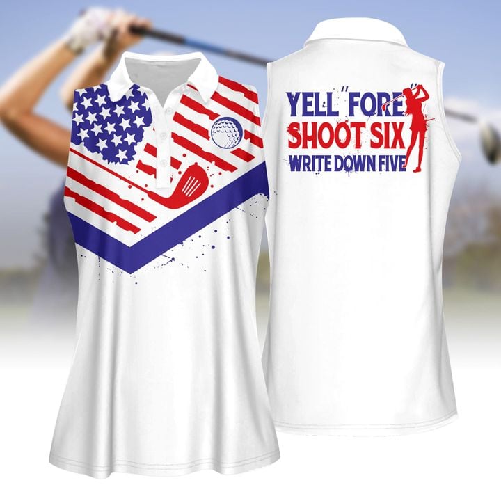 Yell Fore, Shoot Six And Write Down Five Women Golf Apparels, Sleeveless Polo Shirt