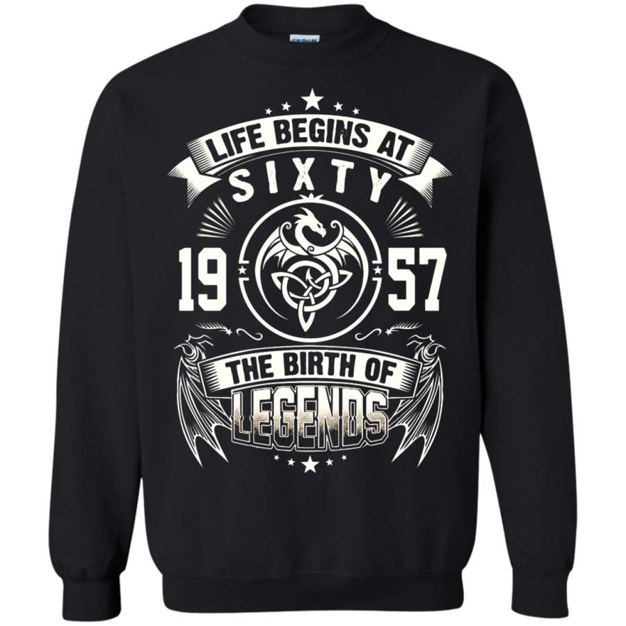 AGR Life Begins At Sixty 1957 The Birth Of Legends Sweatshirt