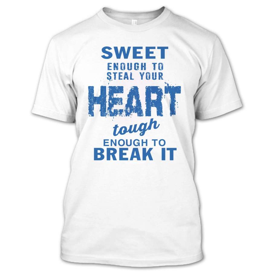 Sweet Enough To Steal Your Heart T Shirt, Couple T Shirt