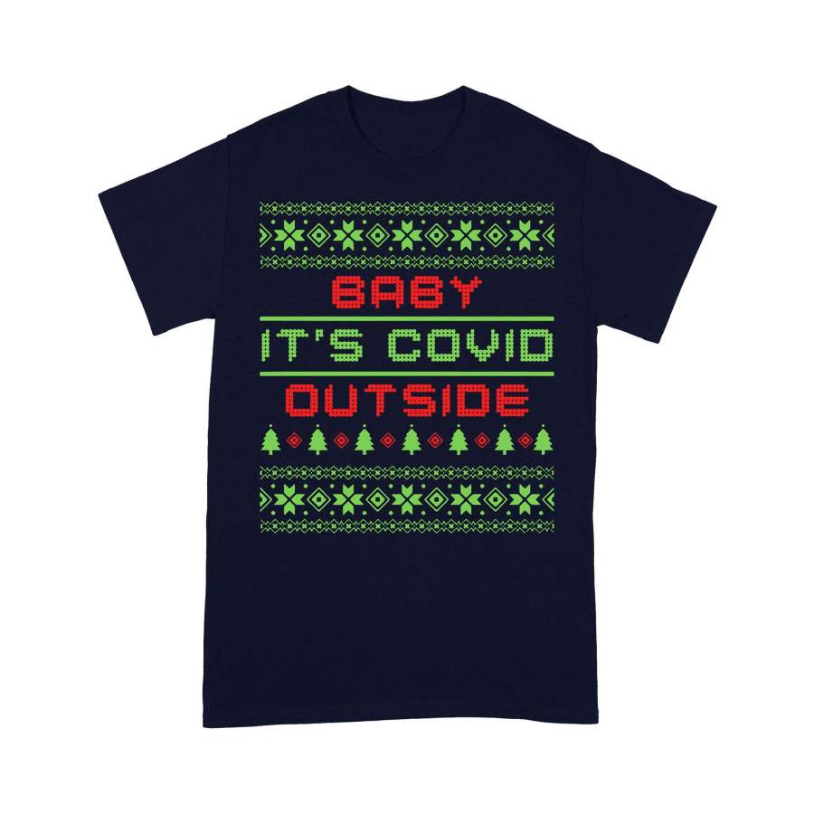 Baby It’S Sick Out Side Ugly Christmas T-Shirt Christmas Gift Ideas