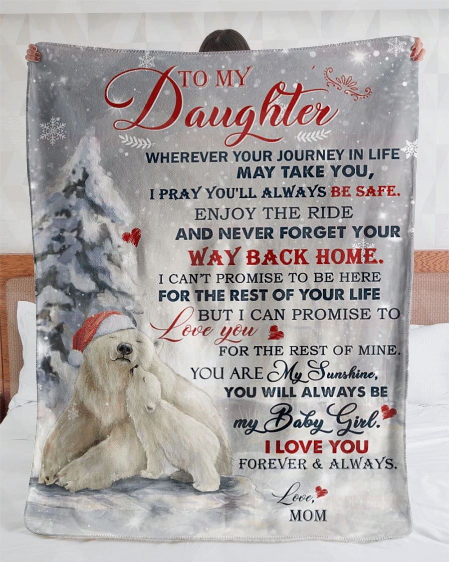 Bear Mom To Daughter Wherever Your Journey In Life May Take You, I Pray You’Ll Always Be Safe Sherpa Blanket