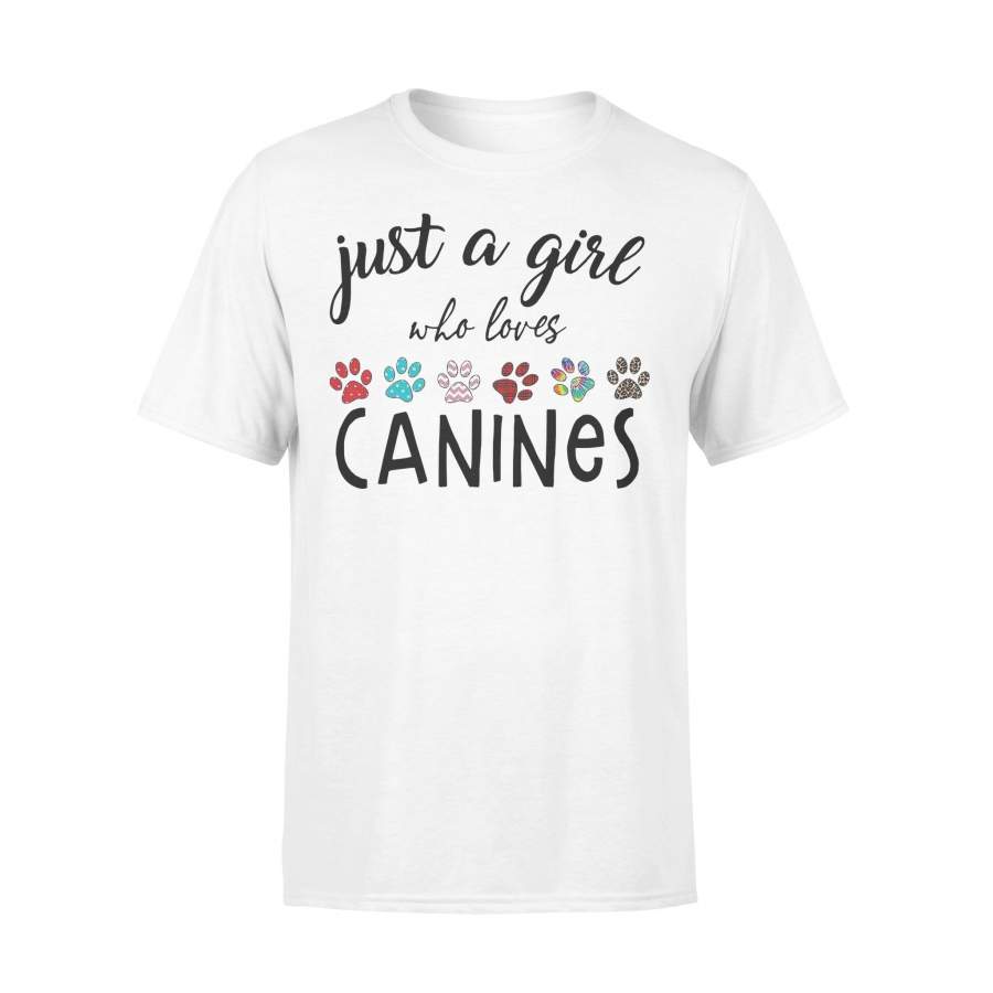 Just A Girl Who Loves Canines T-shirt