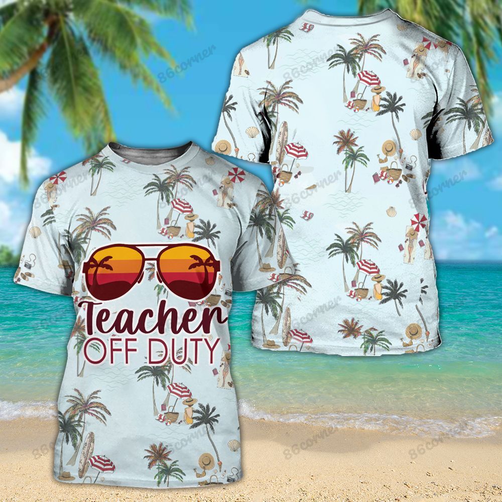 Teacher Off Duty Tshirt And Hoodie