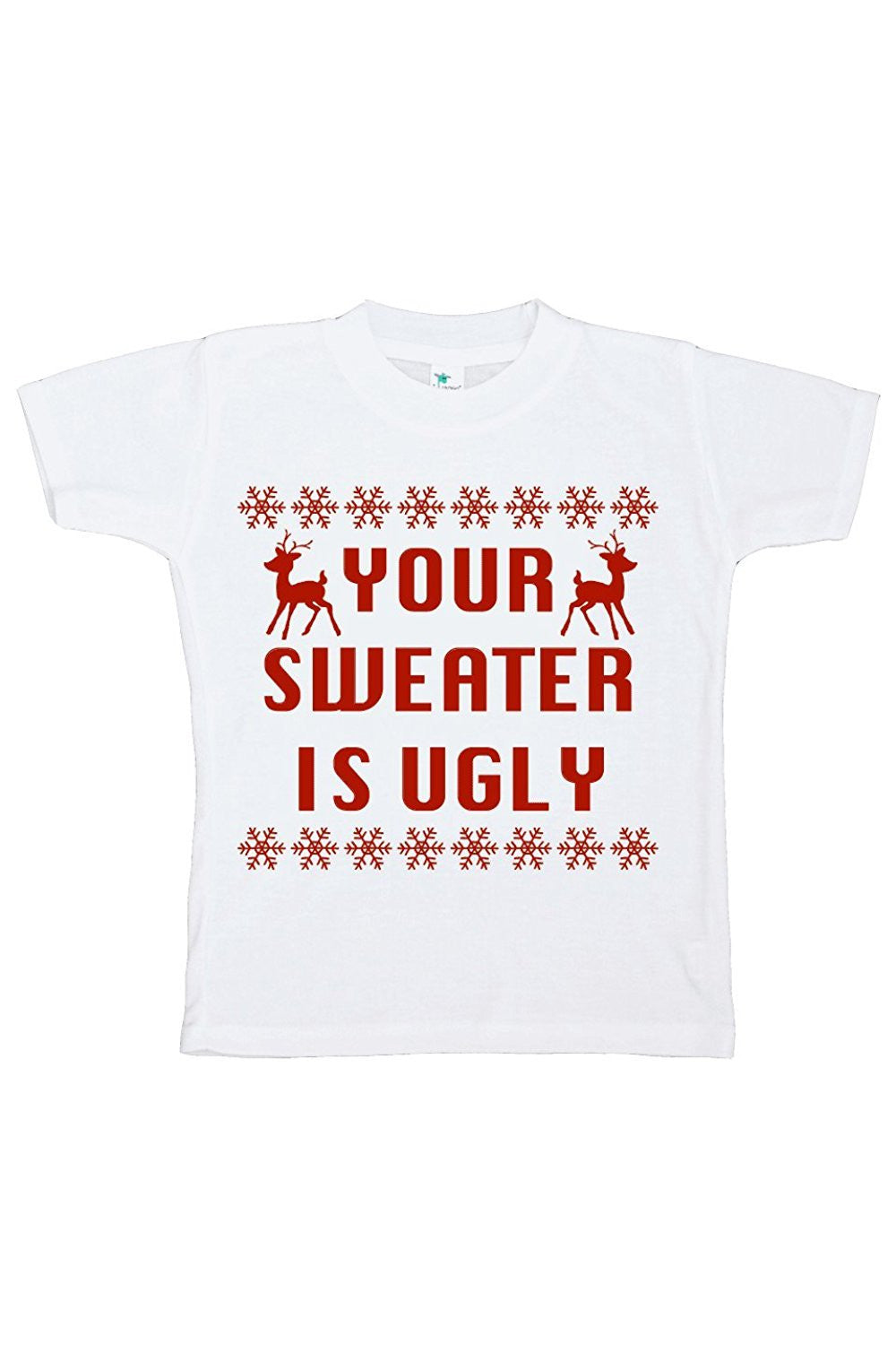 7 Ate 9 Apparel Unisex Baby Your Sweater Is Ugly Christmas Onepiece