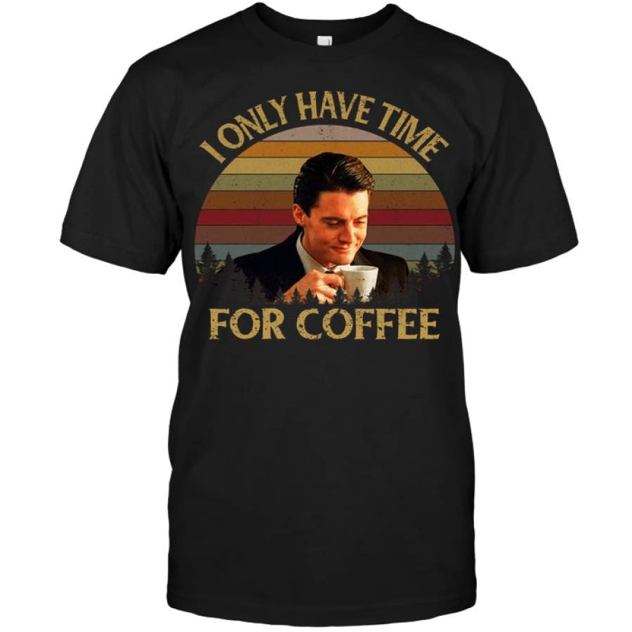 Dale Cooper I Only Have Time For Coffee Vintage T-shirt