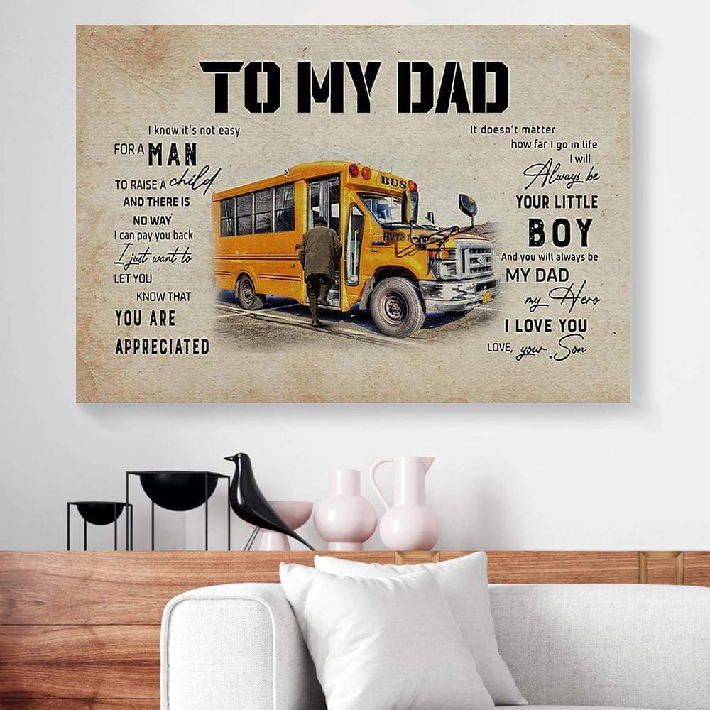 Canvas Painting To My Dad I Know Its Not Easy For A Man Bus Son Father’S Day Gift Horizontal Canvas Wall Art Pretty Canvas Home Decoration