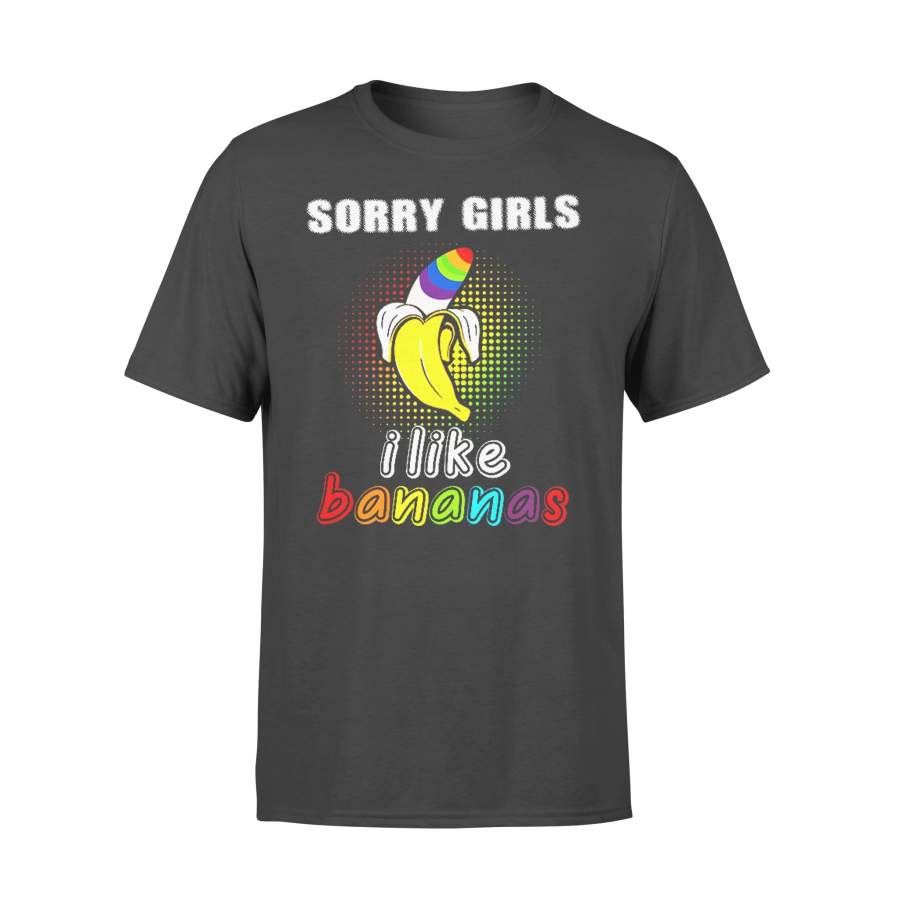 Sorry Girls I Like Bananas Lgbt Pride T-shirt