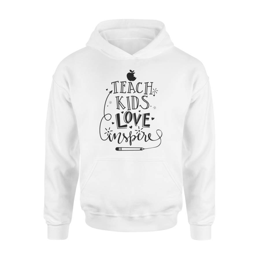 Teach Kids Love And Inspire – High Quality Cotton Hoodie